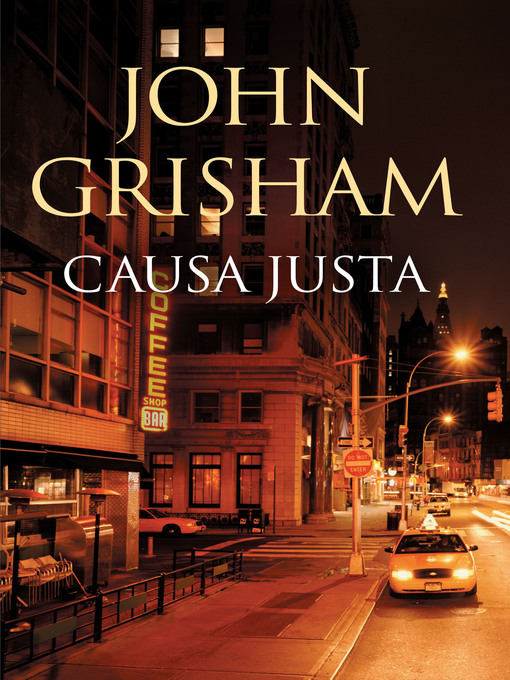 Title details for Causa justa by John Grisham - Wait list